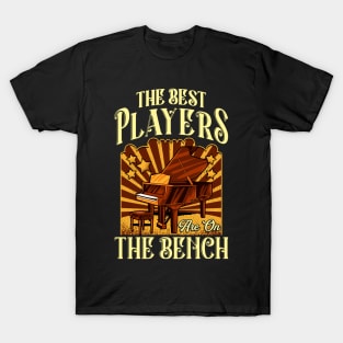 The Best Players Are On The Bench Pianist Pun T-Shirt